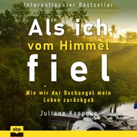 Als ich vom Himmel fiel - Juliane Koepcke - Hörbuch