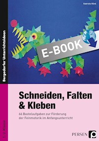 Schneiden, Falten & Kleben - Gabriele Klink - E-Book