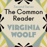 The Common Reader: Second Series - Virginia Woolf - Hörbuch