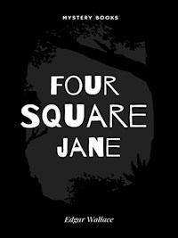 Four Square Jane - Edgar Wallace - E-Book
