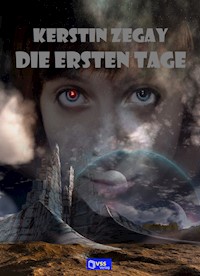 Die ersten Tage - Kerstin Zegay - E-Book