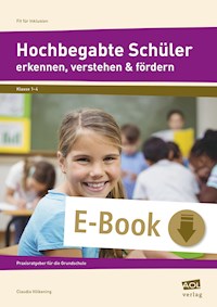 Hochbegabte Schüler erkennen, verstehen & fördern - Claudia Völkening - E-Book