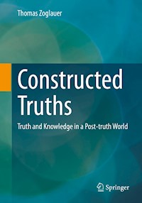 Constructed Truths - Thomas Zoglauer - E-Book