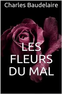 Les Fleurs du Mal - Charles Baudelaire - E-Book