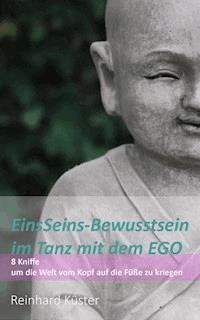 EinsSeins-Bewusstsein im Tanz mit dem EGO - Reinhard Küster - E-Book