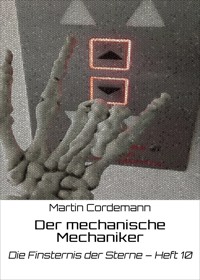Der mechanische Mechaniker - Martin Cordemann - E-Book