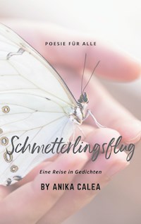 Schmetterlingsflug - Anika Calea - E-Book