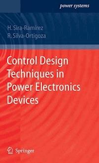 Control Design Techniques in Power Electronics Devices - Hebertt J. Sira-Ramirez - E-Book