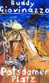 Potsdamer Platz - Buddy Giovinazzo - E-Book