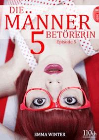 Die Männerbetörerin #5 - Emma Winter - E-Book