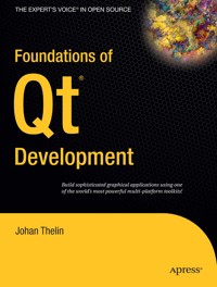 Foundations of Qt Development - Johan Thelin - E-Book