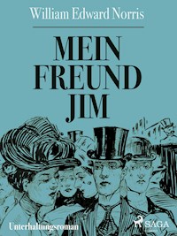 Mein Freund Jim - W. E. Norris - E-Book