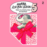 Hurra, ich bin schon ..., Folge 2: Hurra, ich bin schon 5 - Ingrid und Jost Niemeier - Hörbuch