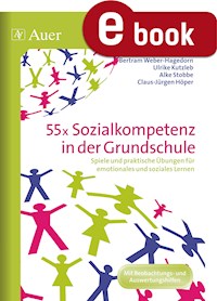 55x Sozialkompetenz in der Grundschule - Bertram Weber-Hagedorn u.a. - E-Book