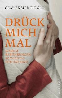 Drück mich mal! - Cem Ekmekcioglu - E-Book