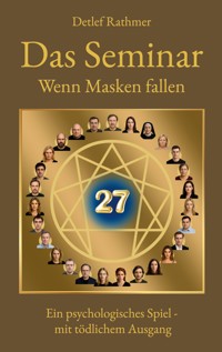 Das Seminar - Wenn Masken fallen - Detlef Rathmer - E-Book