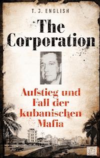 The Corporation - T. J. English - E-Book