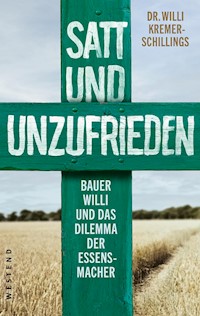 Satt und unzufrieden - Willi Kremer-Schillings - E-Book