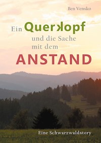 Ein Querkopf und die Sache mit dem Anstand - Ben Vensko - E-Book