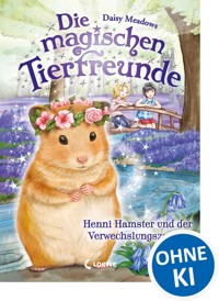 Die magischen Tierfreunde (Band 9) - Henni Hamster und der Verwechslungszauber - Daisy Meadows - E-Book