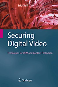 Securing Digital Video - Eric Diehl - E-Book