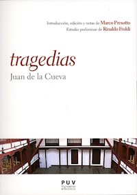 Tragedias - Juan De la Cueva - E-Book