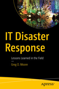 IT Disaster Response - Greg D. Moore - E-Book