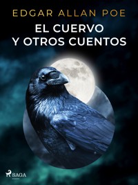 El cuervo y otros cuentos - Edgar Allan Poe - E-Book