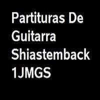 Partituras de Guitarra Shiastemback 1JMGS - Juan Manuel Gonzalez Sanchez - E-Book