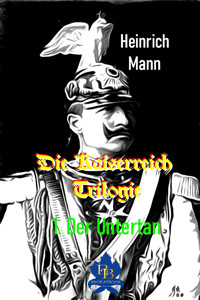 Der Untertan - Heinrich Mann - E-Book