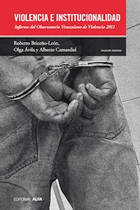 Violencia e institucionalidad - Roberto Briceño León - E-Book