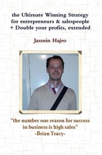 the Ultimate Winning Strategy for entrepreneurs & salespeople + Double your profits, extended - Hajro Jasmin - kostenlos E-Book