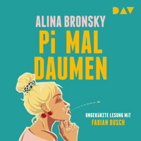 Pi mal Daumen - Alina Bronsky - Hörbuch