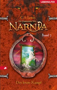 Der letzte Kampf (Die Chroniken von Narnia, Bd. 7) - Clive Staples Lewis - E-Book