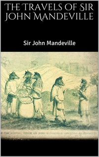 The Travels of Sir John Mandeville - Sir John Mandeville - E-Book