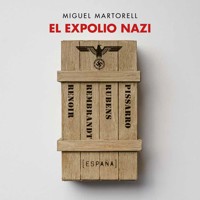 El expolio nazi - Miguel Martorell - Hörbuch