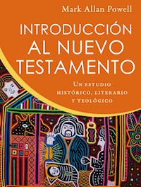 Introducción al Nuevo Testamento - Mark Allan Powell - E-Book