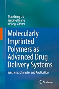 Molecularly Imprinted Polymers as Advanced Drug Delivery Systems -  - E-Book