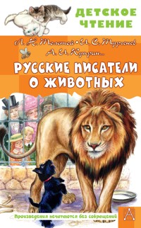Русские писатели о животных - Л. Н. Толстой - E-Book