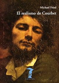 El realismo de Courbet - Michael Fried - E-Book