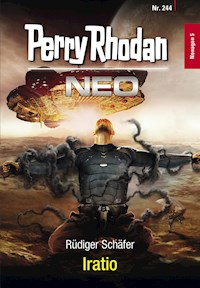 Perry Rhodan Neo 244: Iratio - Rüdiger Schäfer - E-Book