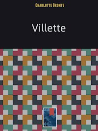 Villette - Charlotte Bronte - E-Book