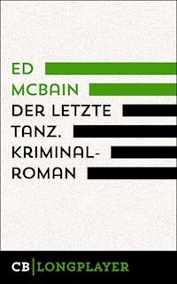 Ed McBain: Der letzte Tanz. Kriminalroman aus dem 87. Polizeirevier - Ed McBain - E-Book