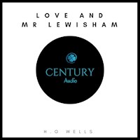 Love and Mr Lewisham - H G Wells - Hörbuch