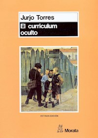 El currículum oculto - Jurjo Torres Santomé - E-Book