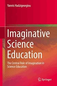 Imaginative Science Education - Yannis Hadzigeorgiou - E-Book