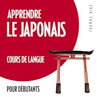Apprendre le japonais (cours de langue pour débutants) - Thomas Rike - Hörbuch