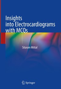 Insights into Electrocardiograms with MCQs - Sitaram Mittal - E-Book