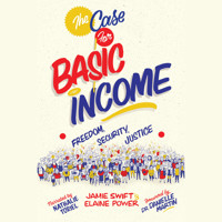 The Case for Basic Income - Freedom, Security, Justice (Unabridged) - Jamie Swift - Hörbuch