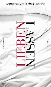 Lieben lassen - Roman Libbertz - E-Book